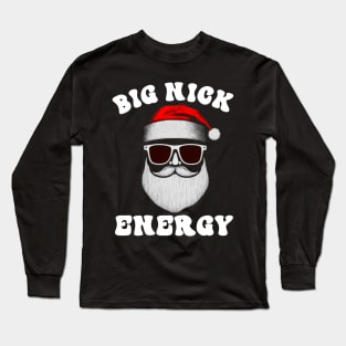 big nick energy, funny vintage santa claus funny ugly sweater Long Sleeve T-Shirt